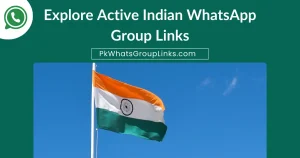 Explore Active Indian WhatsApp Group Links