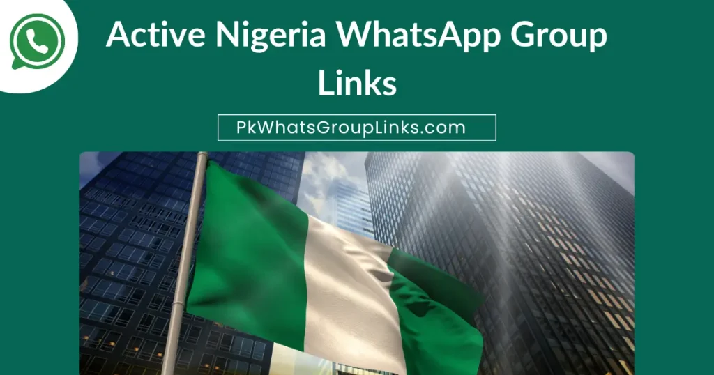 Active Nigeria WhatsApp Group Links